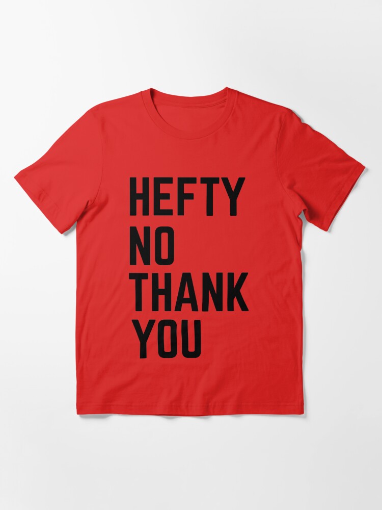 Hefty 2024 tee shirt