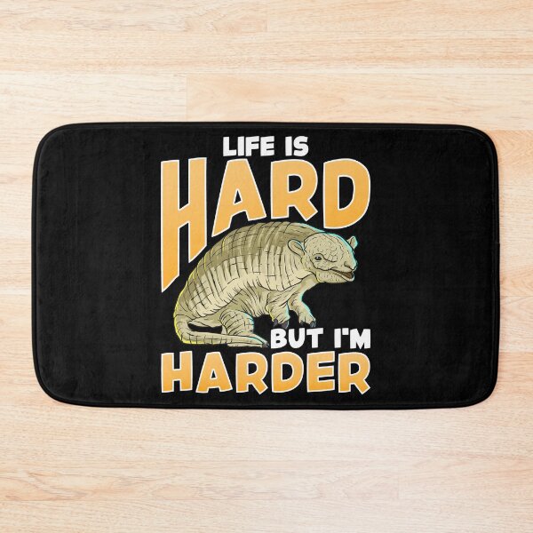Item preview, Life Is Hard But I'm Harder Armadillo Shell Pun designed and sold by perfectpresents.