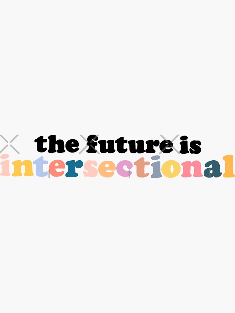 Thumbnail 3 of 3, Sticker, The Future is Intersectional designed and sold by DeeFuzzDesigns.
