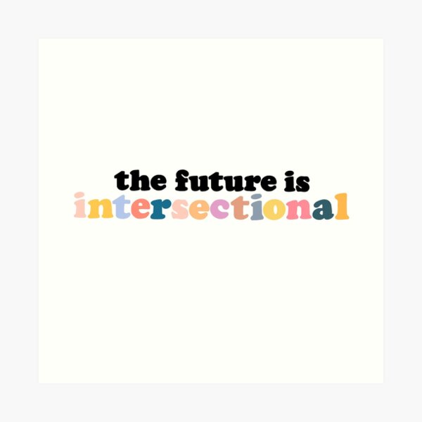 L'avenir est intersectionnel Impression artistique