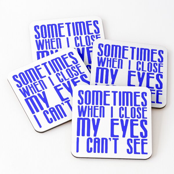 Item preview, Sometimes When I Close My Eyes I Can't See designed and sold by Kreativista.