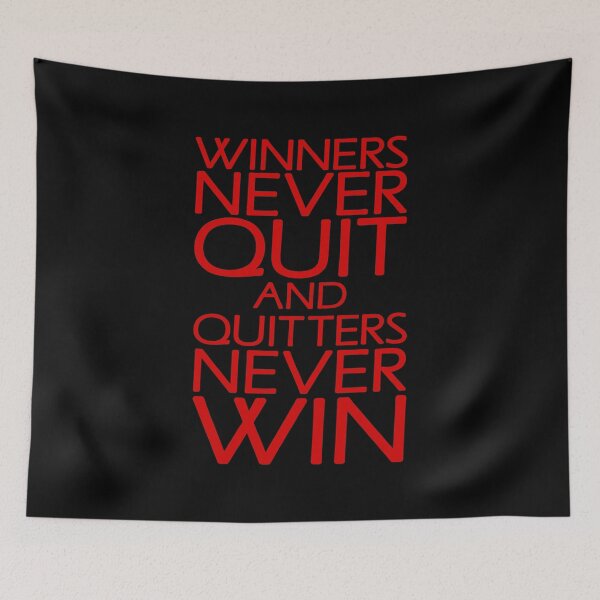 Item preview, Winners Never Quit And Quitters Never Win designed and sold by Kreativista.