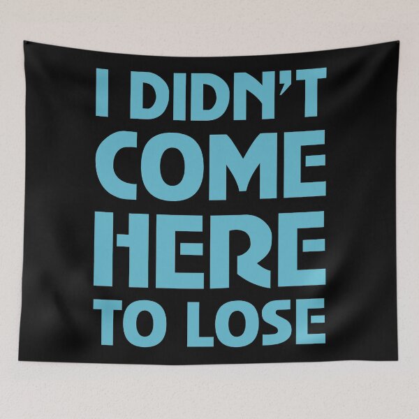 Item preview, I Didn't Come Here To Lose designed and sold by Kreativista.
