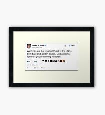 Donald Trump Tweet "Windmills are the greatest threat" Framed Print