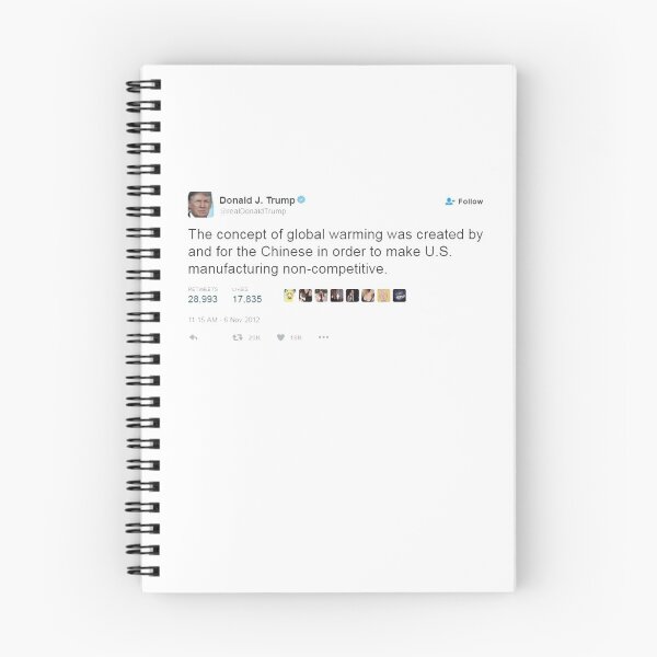 Item preview, Donald Trump Tweet "The concept of global warming was created by and for Chinese in order to make US manufacturing non-competitive" designed and sold by DopeXStuff.