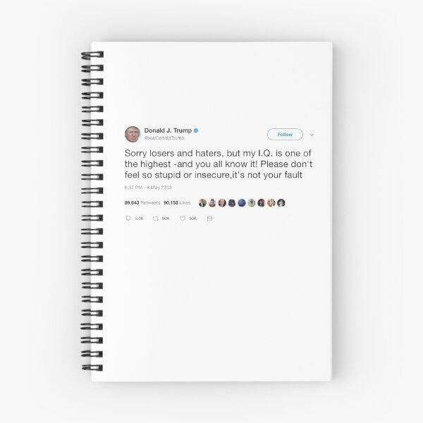 Item preview, Donald Trump Tweet "Sorry losers and haters, but my I.Q. is one of the highest -and you all know it! designed and sold by DopeXStuff.