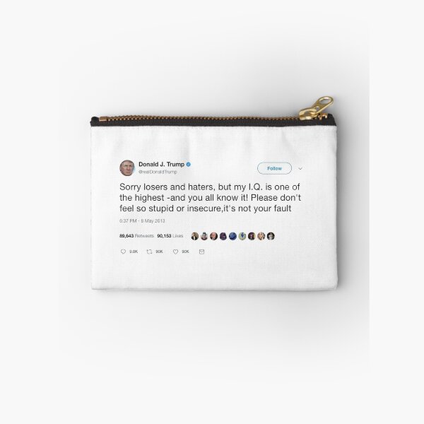 Item preview, Donald Trump Tweet "Sorry losers and haters, but my I.Q. is one of the highest -and you all know it! designed and sold by DopeXStuff.