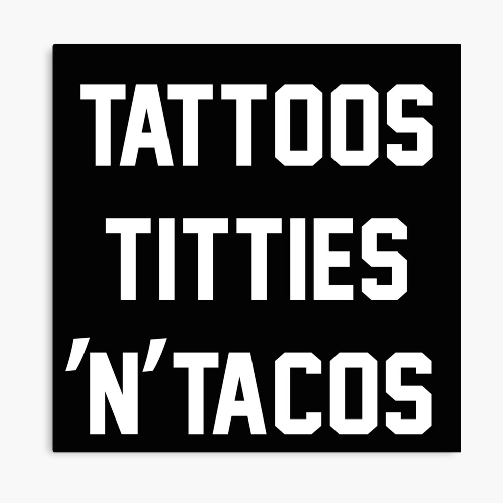 Tattoos Titties and Tacos Shirt