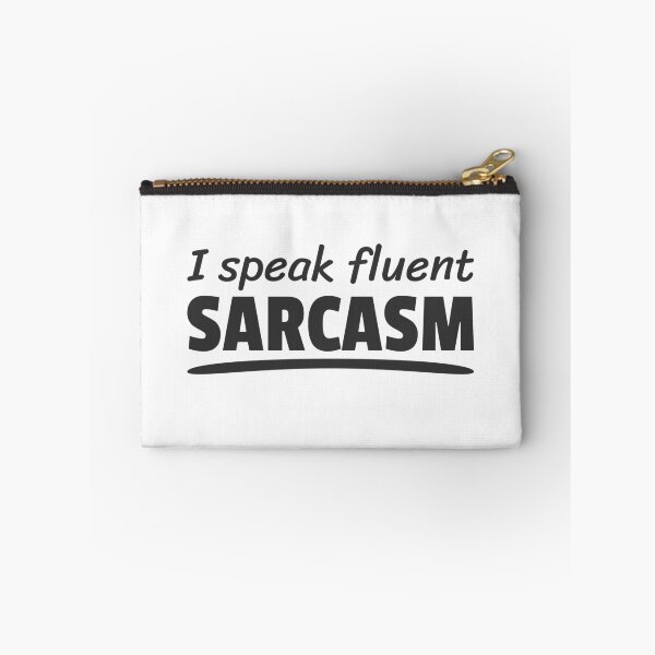 Item preview, I Speak fluent Sarcasm Sarcastic Person Humor designed and sold by Team150Designz.