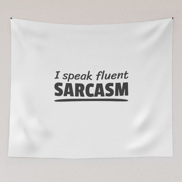 Item preview, I Speak fluent Sarcasm Sarcastic Person Humor designed and sold by Team150Designz.