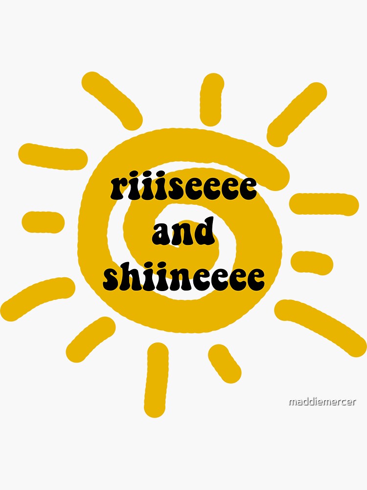 Kylie Jenner Rise And Shine Sticker For Sale By Maddiemercer Redbubble