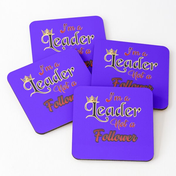 Item preview, I'm a Leader Not a Follower, great for Leaders  designed and sold by npryor13.