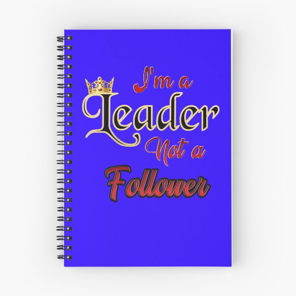 Item preview, I'm a Leader Not a Follower, great for Leaders  designed and sold by npryor13.