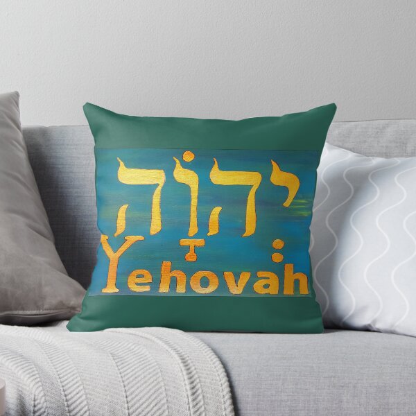 YEHOVAH - The Hebrew name of GOD! Throw Pillow