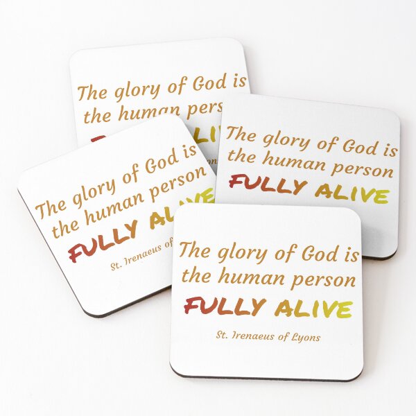 Item preview, The glory of God is the human person fully alive designed and sold by 21stCsaints.
