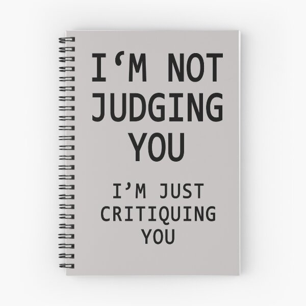 Item preview, Im Not Judging You Im Just Critiquing You designed and sold by Greenbaby.