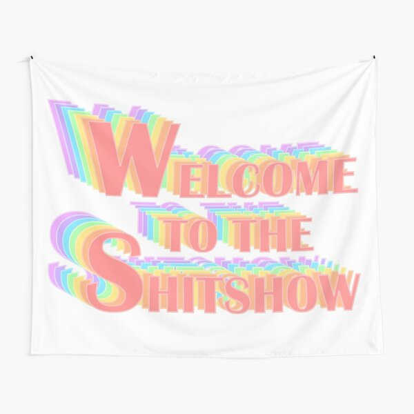 Welcome to the Shitshow Popart Text Tapestry