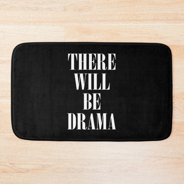 Item preview, There Will Be Drama designed and sold by teesaurus.