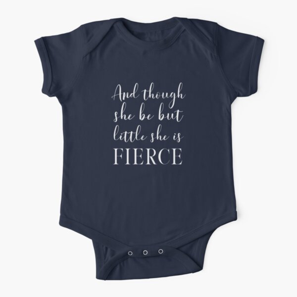 And though she be but little, she is fierce (Shakespeare, A Midsummer Night's Dream) Inspirational Typography in White Short Sleeve Baby One-Piece