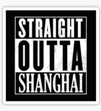 Straight Outta Shanghai Sticker