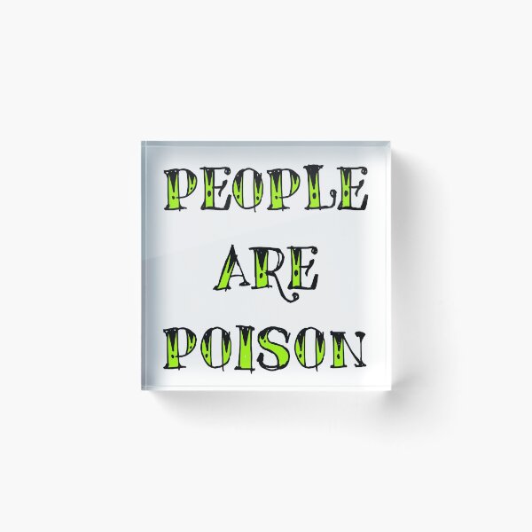 Item preview, People Are Poison designed and sold by SerpentSkyArts.