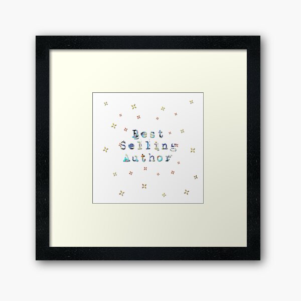 Best Selling Author Design Keeps You Inspired And Writing! Framed Art Print
