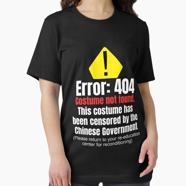 Item preview, Error 404 Costume Not Found Halloween This Costume Has Been Censored by the Chinese Government designed and sold by dgavisuals.