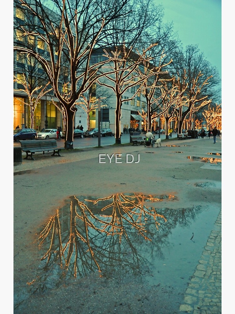 FESTIVE PUDDLE. (Unter Den Linden, Berlin) by iDJPhotography