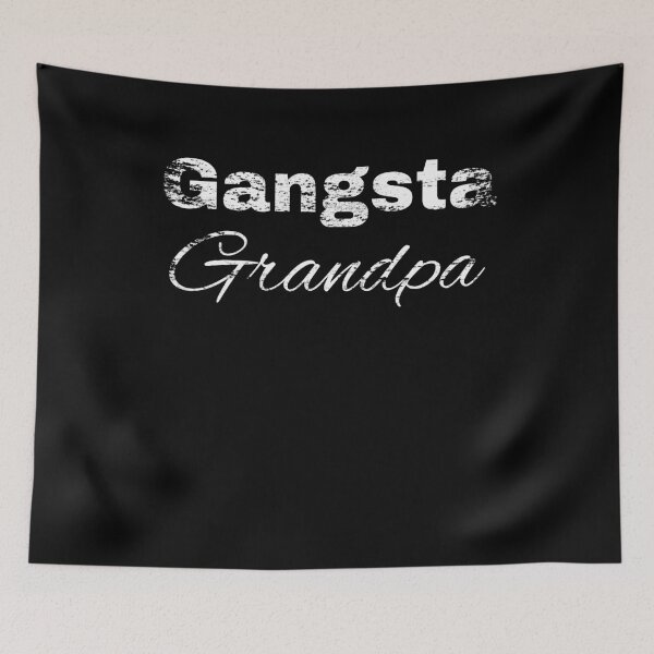 Item preview, Gangsta Grandpa Grandpa Grandpa Sayings Gift designed and sold by Weilichesmag.