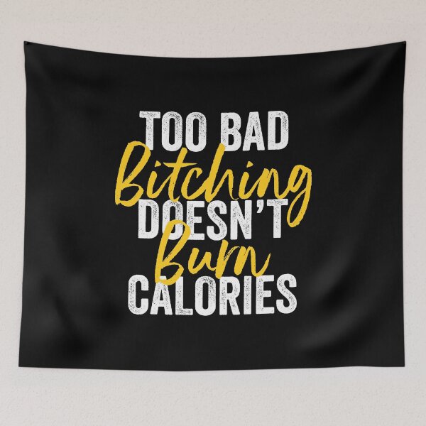Item preview, Too Bad Bitching Doesn't Burn Sarcasm Gift Idea designed and sold by haselshirt.