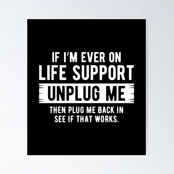 Artikelvorschau, Life Support Unplug Re-plug Funny Sarcasm Gift  entworfen und verkauft von haselshirt.