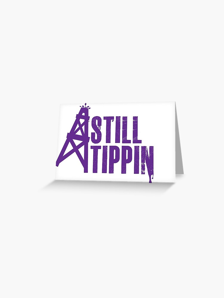 Still Tippin' Sticker for Sale by ten28media