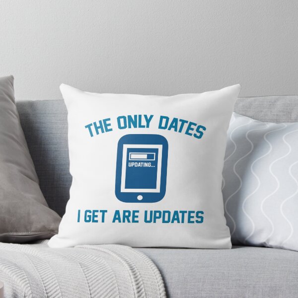 Item preview, The Only Dates I Get Are Updates designed and sold by AmazingVision.
