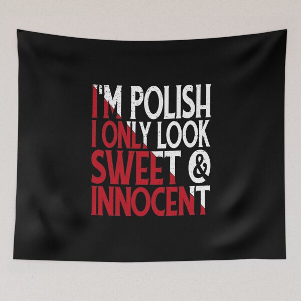 Item preview, I'm Polish I Only Look Sweet and Innocent Funny Poland Saying Gift designed and sold by Maljonic.