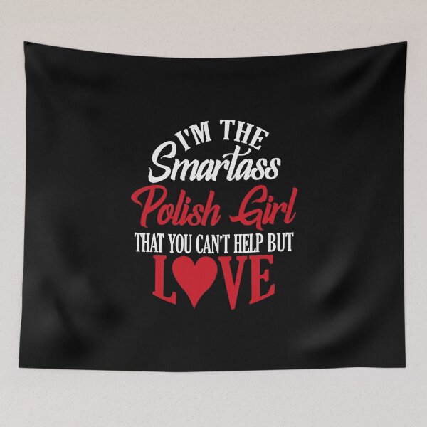 Item preview, I'm The Smartass Polish Girl That You Can't Help But Love Funny Poland Saying Gift designed and sold by Maljonic.