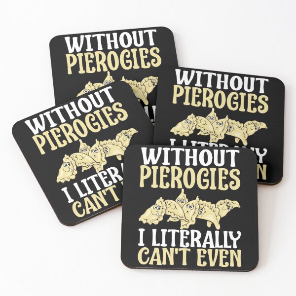Item preview, Without Pierogies I Literally Can't Even Funny Polish Food Lover Saying Gift designed and sold by Maljonic.