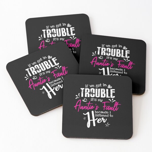 Item preview, If We Get In Trouble It's My Auntie's Fault Funny Aunt Gift designed and sold by Dressed For  Duty.
