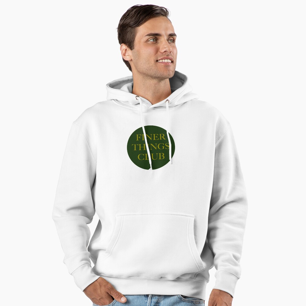 The Finer Things Club: One Design, On Everything — Pullover Hoodie