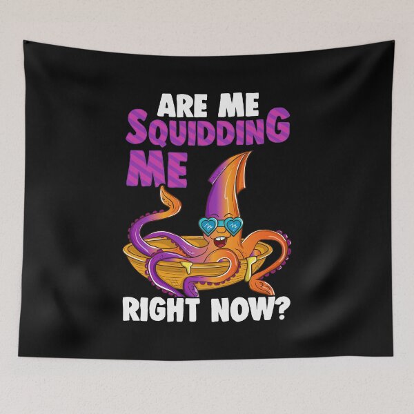 Item preview, Are You Squidding Me Right Now? Funny Squid Pun designed and sold by perfectpresents.