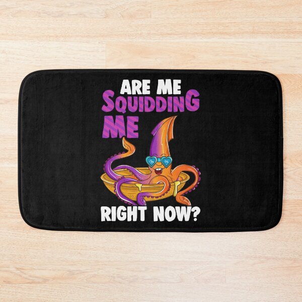 Item preview, Are You Squidding Me Right Now? Funny Squid Pun designed and sold by perfectpresents.