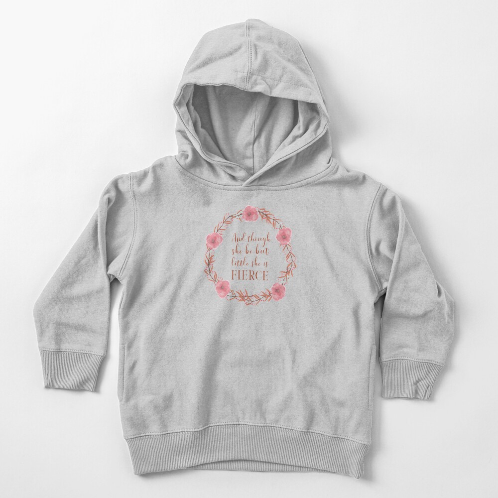 And though she be but little, she is fierce (Shakespeare, A Midsummer Night's Dream), wreathed. Inspirational Floral Typography with Coral Pink Text Toddler Pullover Hoodie
