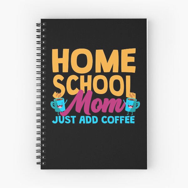 Item preview, Home School Mom Just Add Coffee designed and sold by thingsandthings.