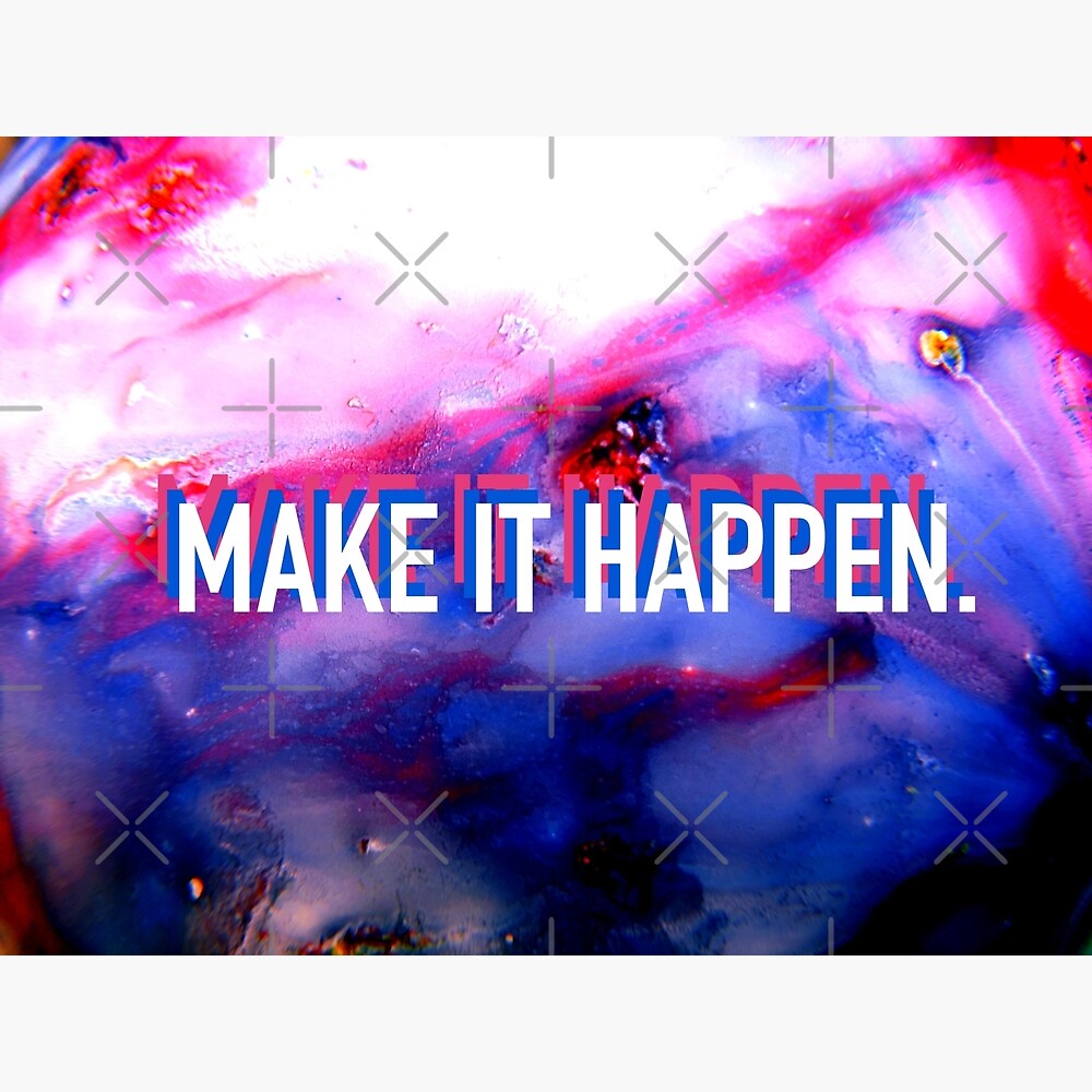 Make It Happen - Marble — Poster