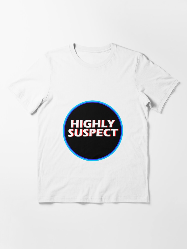 highly suspect t shirt