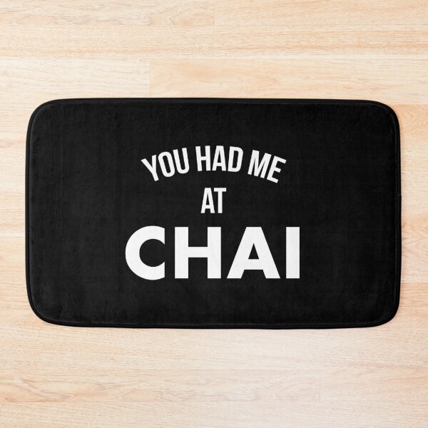 Item preview, You Had Me At Chai designed and sold by teesaurus.