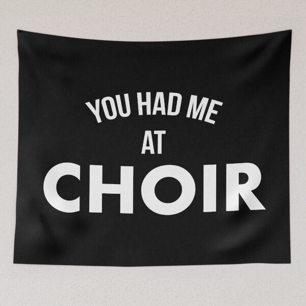 Item preview, You Had Me At Choir designed and sold by teesaurus.