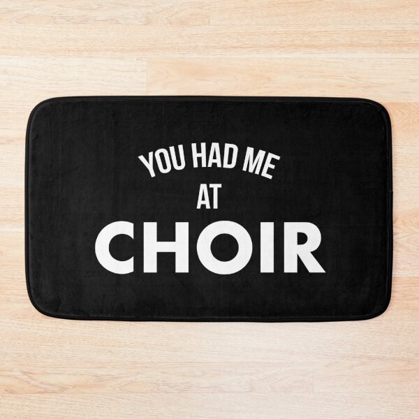 Item preview, You Had Me At Choir designed and sold by teesaurus.
