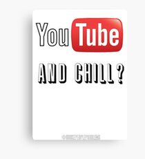 youtube and chill Canvas Print