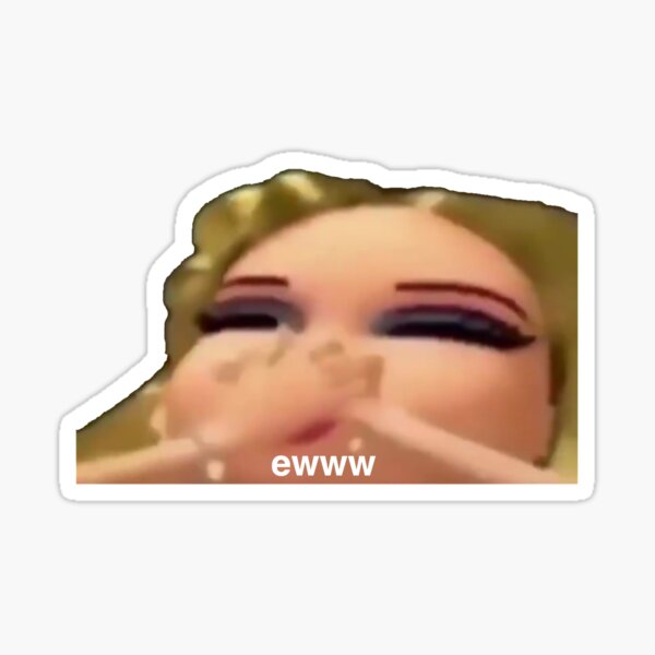 Bratz Ew Meme Sticker.