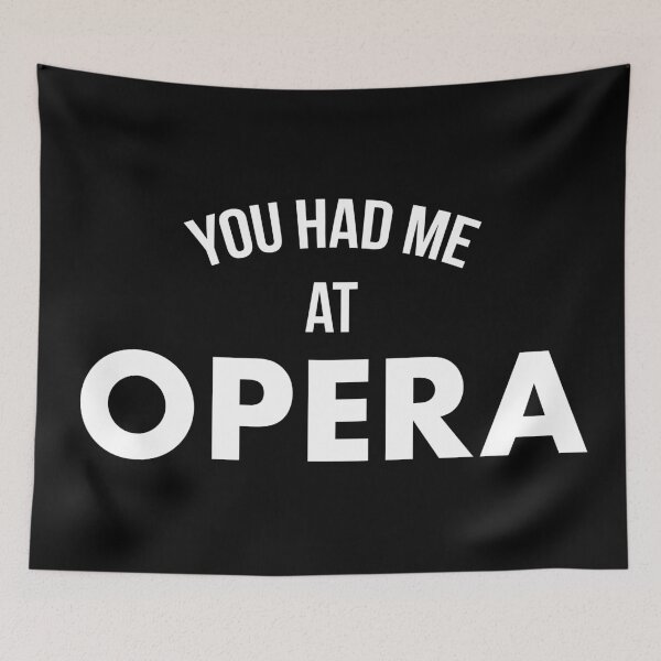 Item preview, You Had Me At Opera designed and sold by teesaurus.
